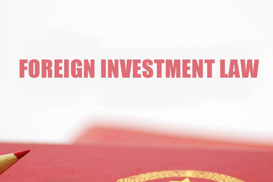 China 'Foreign Investment Law' Five-Year Transition Period Ends